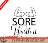 Sore Worth It Muscle SVG Design - Gym & Fitness Printable SVG